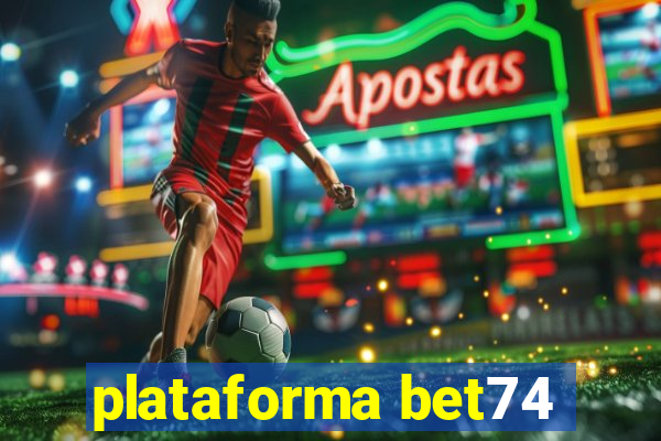 plataforma bet74