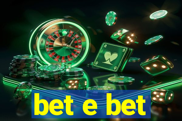 bet e bet