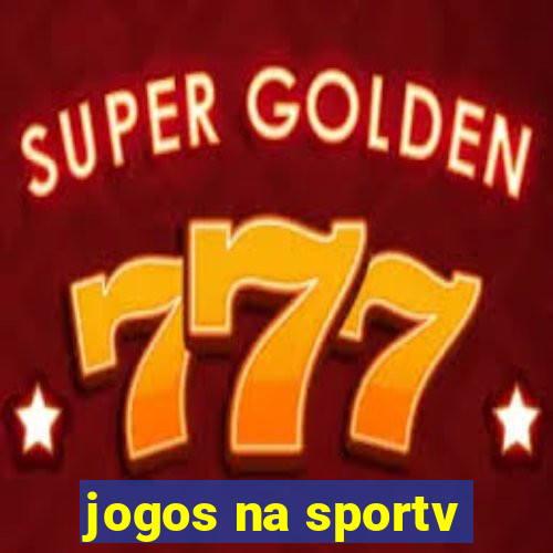 jogos na sportv