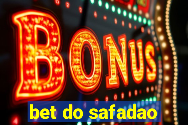 bet do safadao