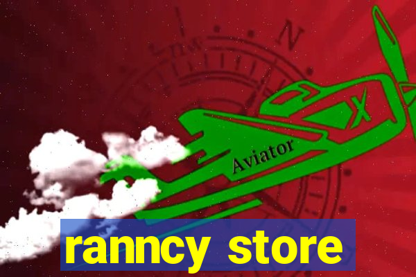 ranncy store