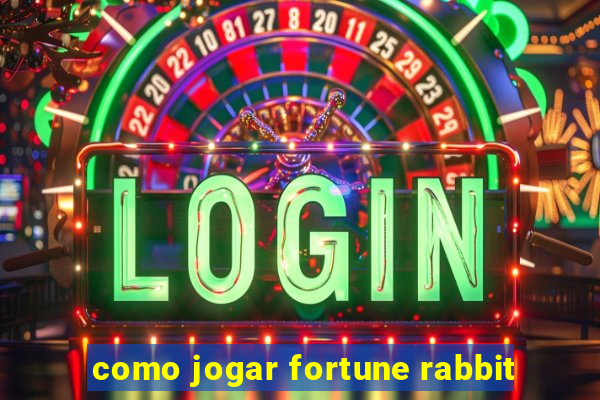 como jogar fortune rabbit