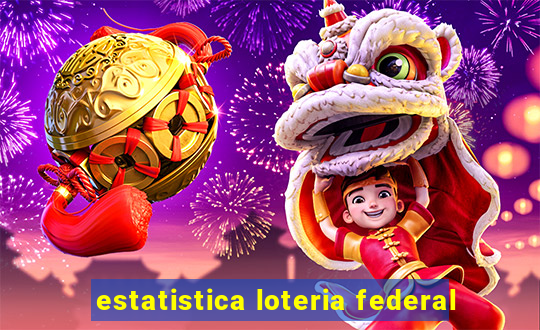 estatistica loteria federal