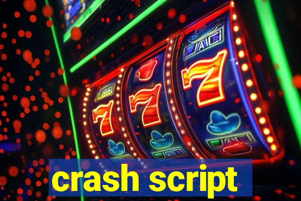 crash script