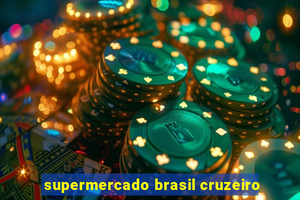 supermercado brasil cruzeiro