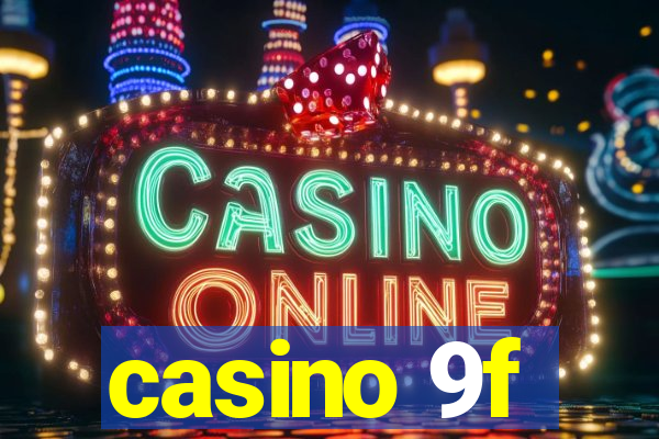 casino 9f