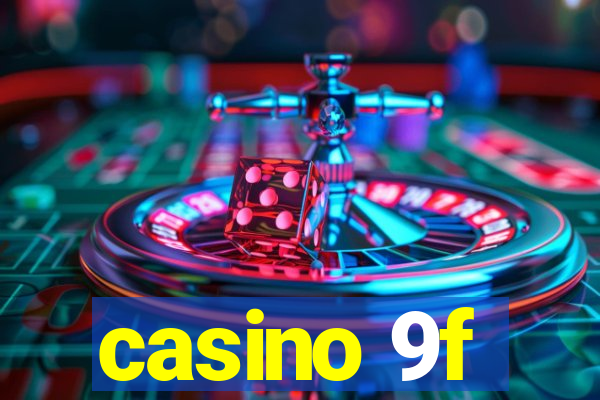 casino 9f