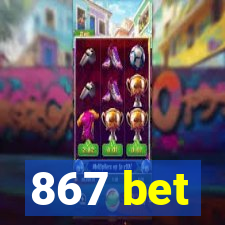 867 bet