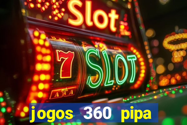 jogos 360 pipa combate 3d