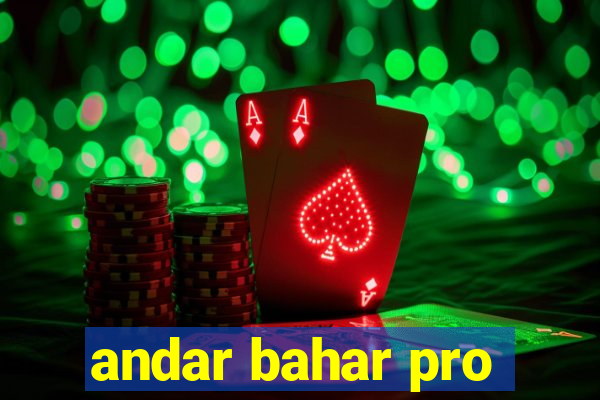 andar bahar pro