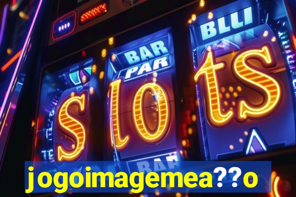 jogoimagemea??o