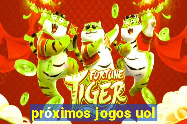 próximos jogos uol