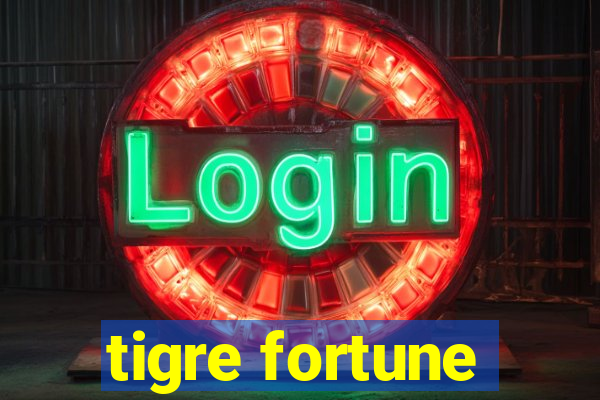 tigre fortune