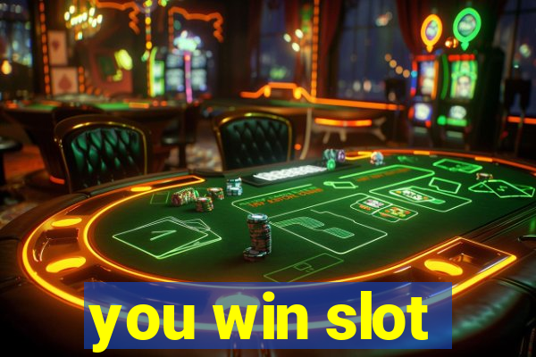 you win slot