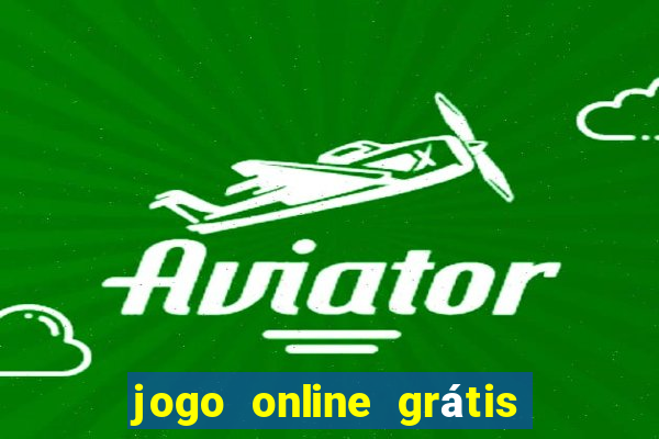 jogo online grátis ganhar dinheiro