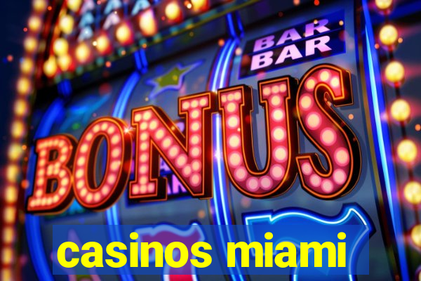 casinos miami