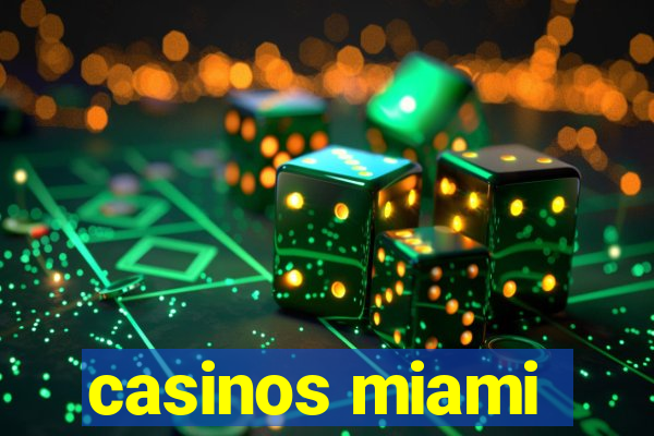 casinos miami