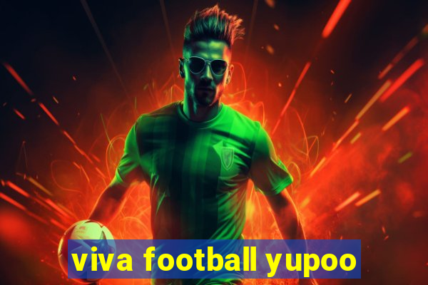 viva football yupoo