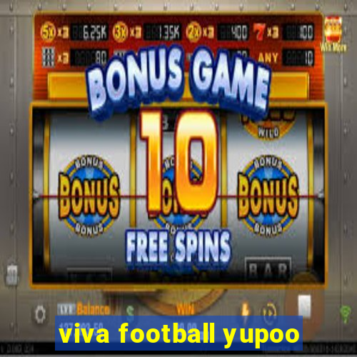 viva football yupoo