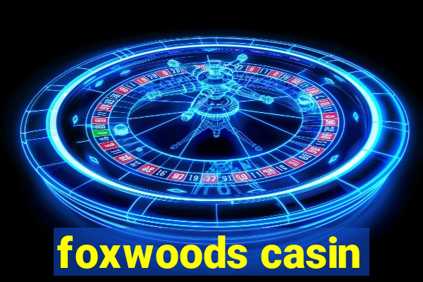 foxwoods casin