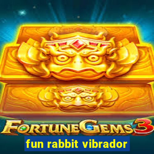 fun rabbit vibrador