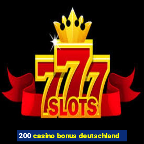 200 casino bonus deutschland