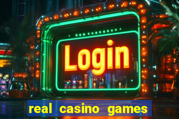 real casino games for real cash