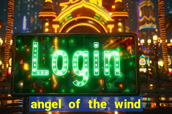 angel of the wind casino hotel