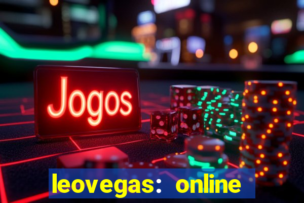 leovegas: online casino games