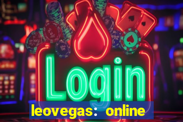 leovegas: online casino games