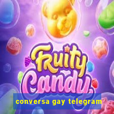 conversa gay telegram