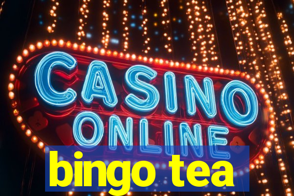 bingo tea