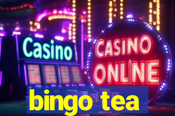 bingo tea