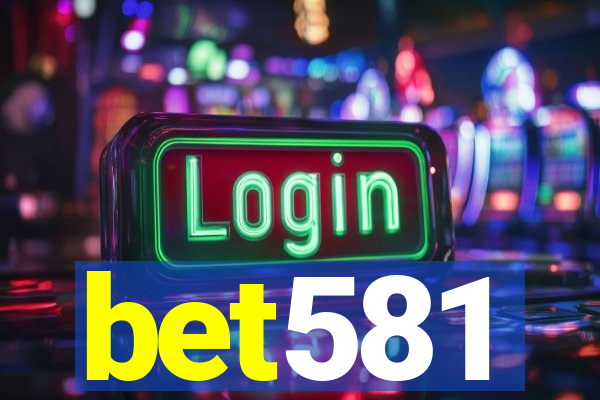 bet581