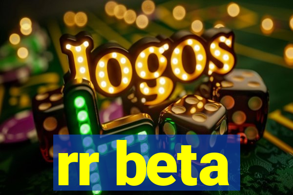 rr beta