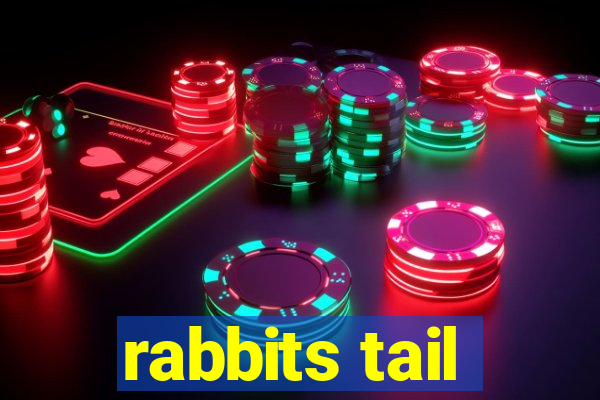 rabbits tail