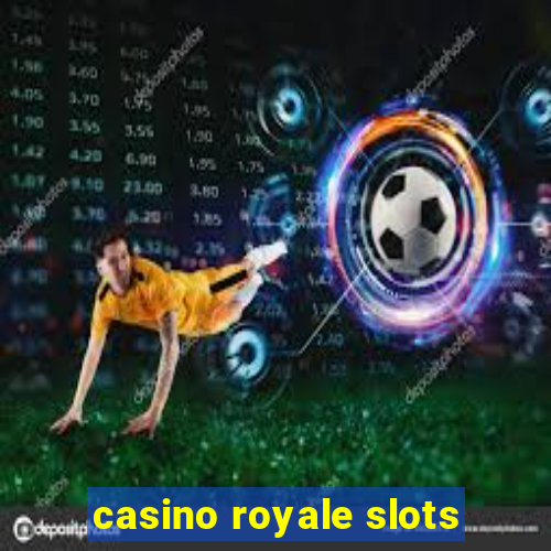 casino royale slots