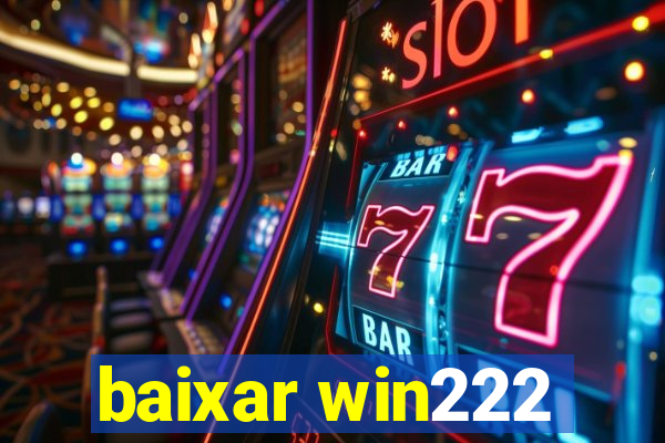 baixar win222