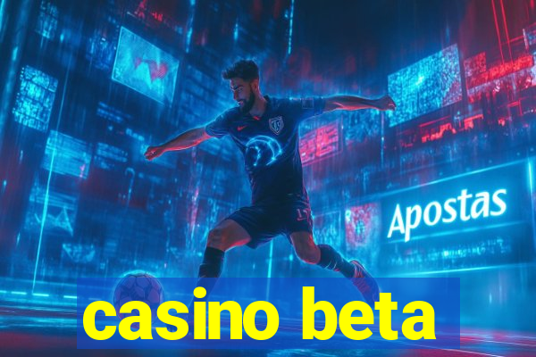 casino beta