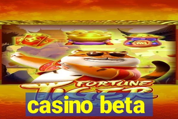 casino beta