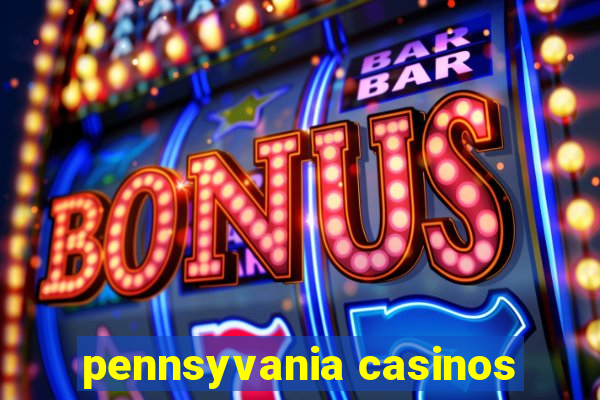 pennsyvania casinos