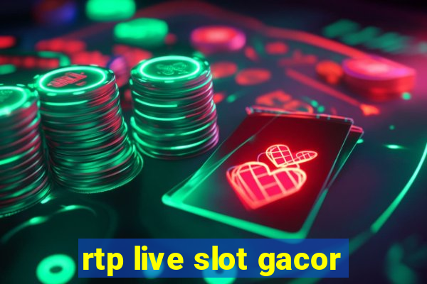 rtp live slot gacor