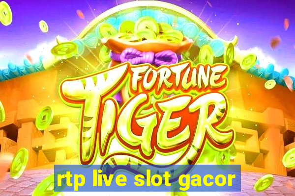 rtp live slot gacor