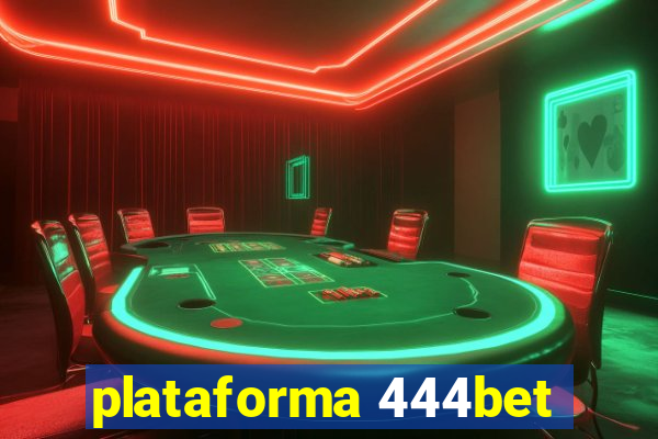 plataforma 444bet