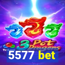 5577 bet