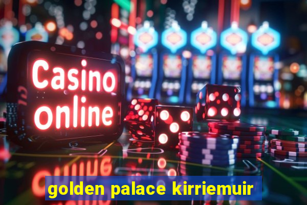 golden palace kirriemuir