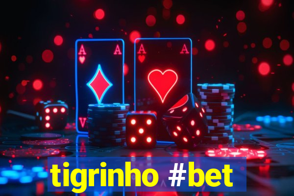 tigrinho #bet