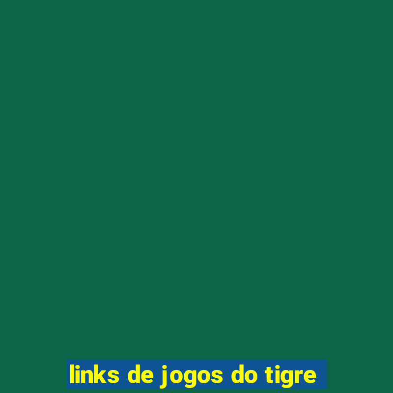 links de jogos do tigre