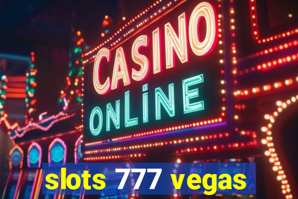 slots 777 vegas