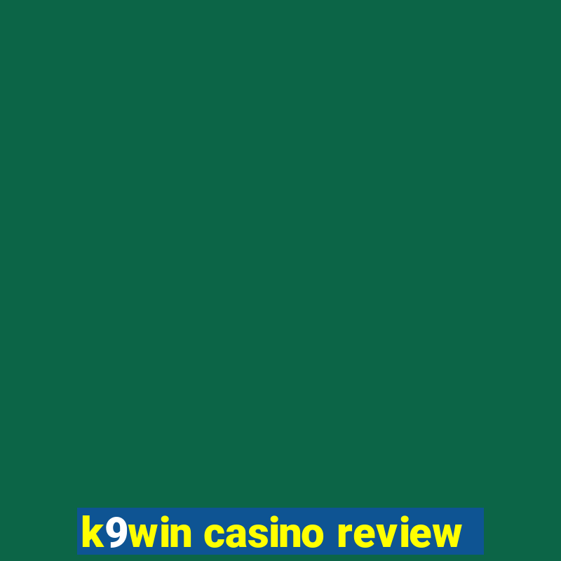 k9win casino review